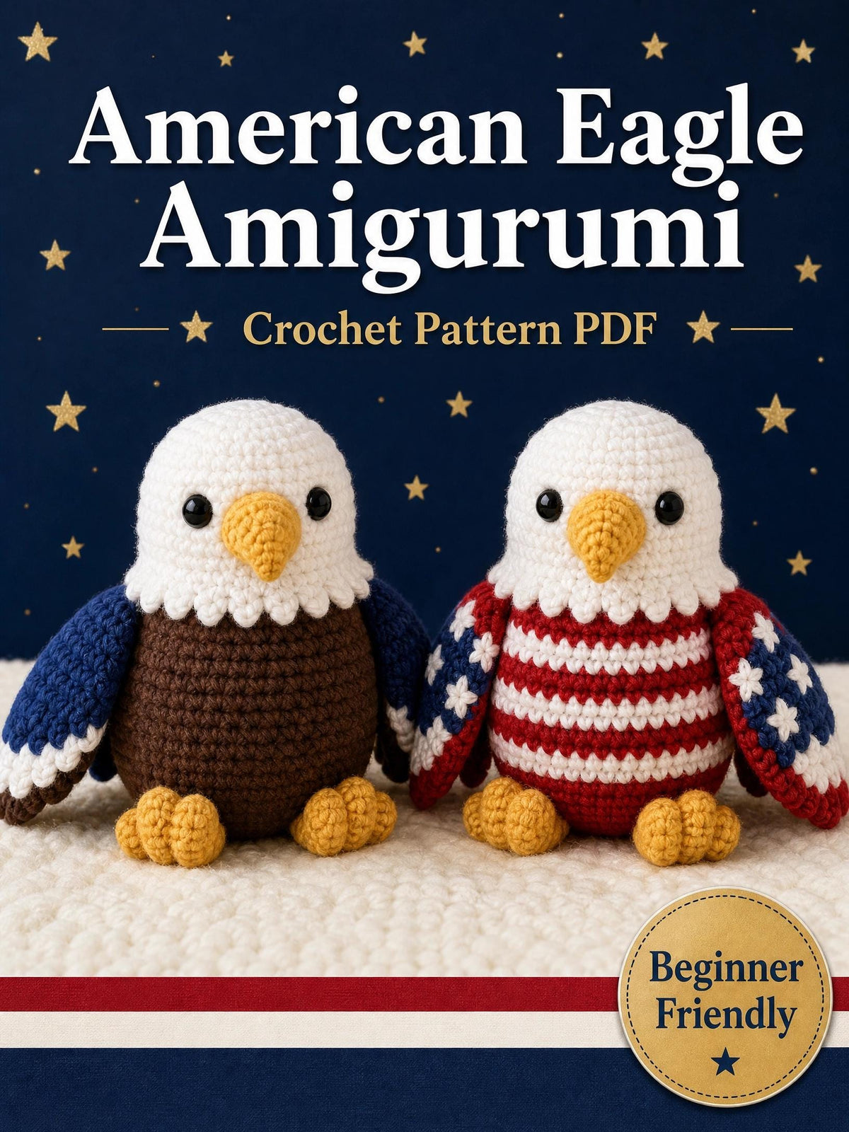 American Eagle Amigurumi Crochet Pattern | Beginner Friendly Bald Eagle Plush (PDF)