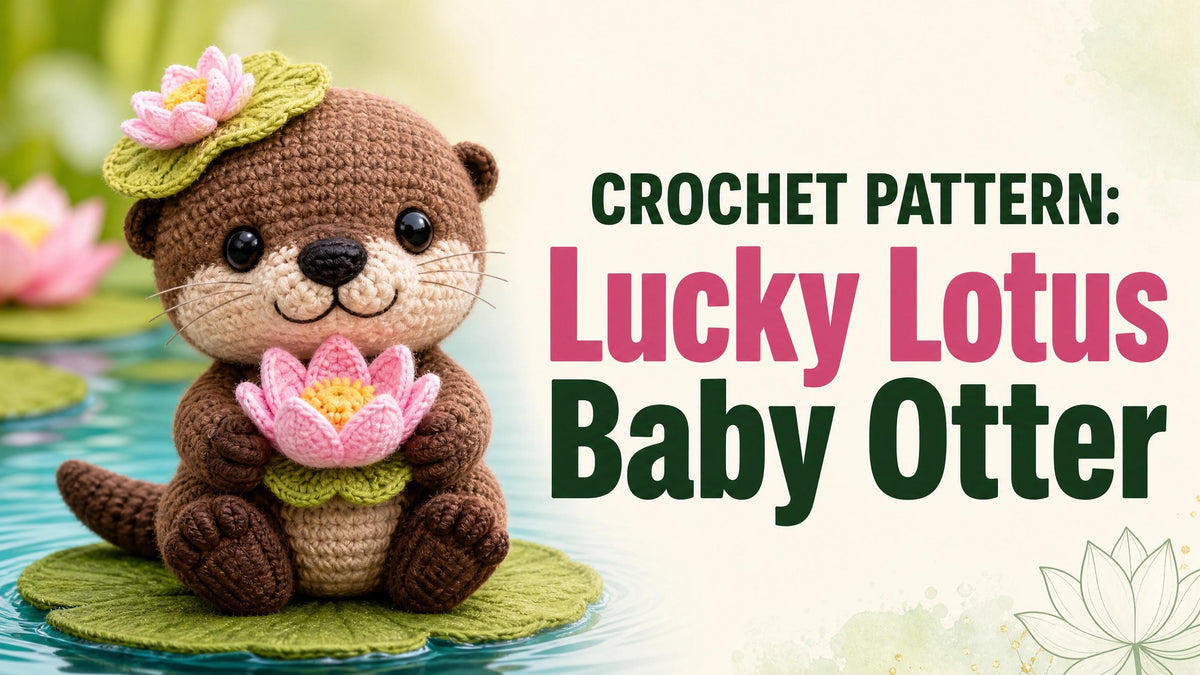 Lucky Lotus Baby Otter Crochet Pattern – Beginner Amigurumi Toy (Digital Download)